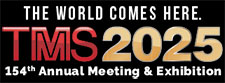 Minerals, Metals and Materials Society (TMS) Annual Meeting